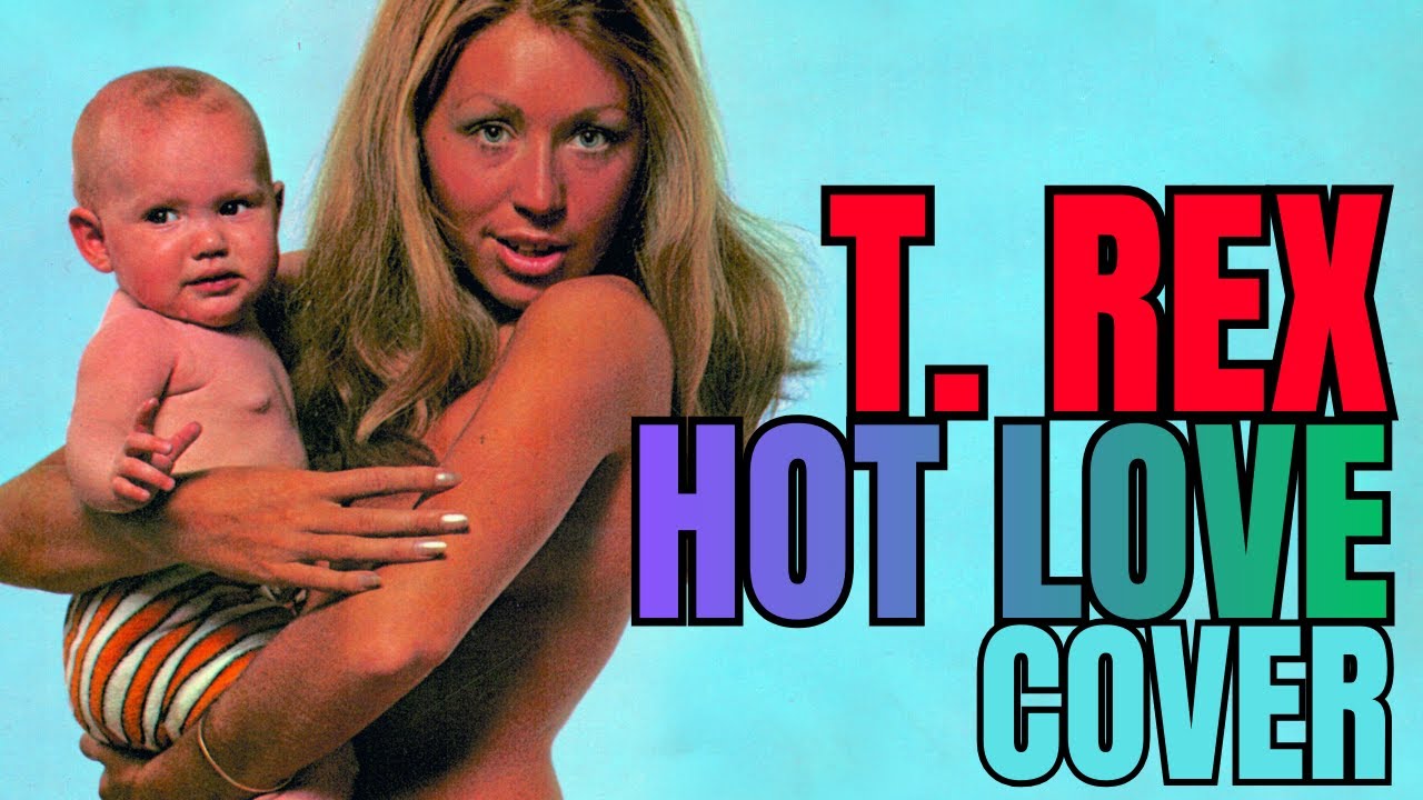 T. REX | HOT LOVE | BUDGET LABEL COVER VERSION | Vintage Seventies Glam Rock | 1971 HD