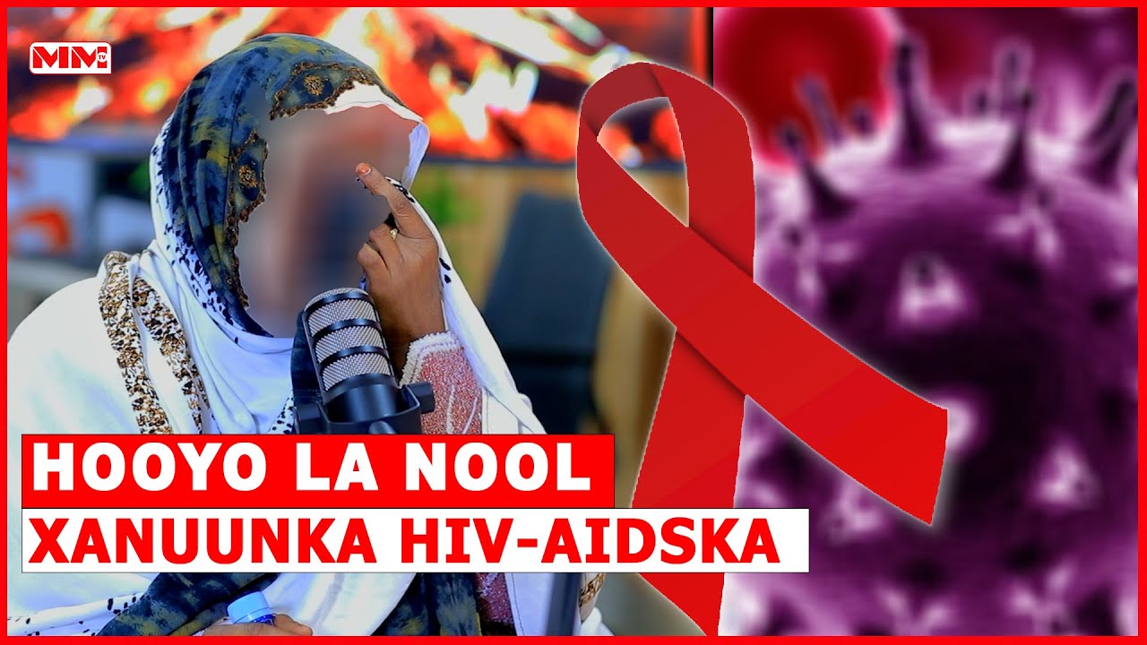 10 Caruura ayaan dhalay midna Aids ma qabo Xanuunkuna waxaan qabay 20 sano.