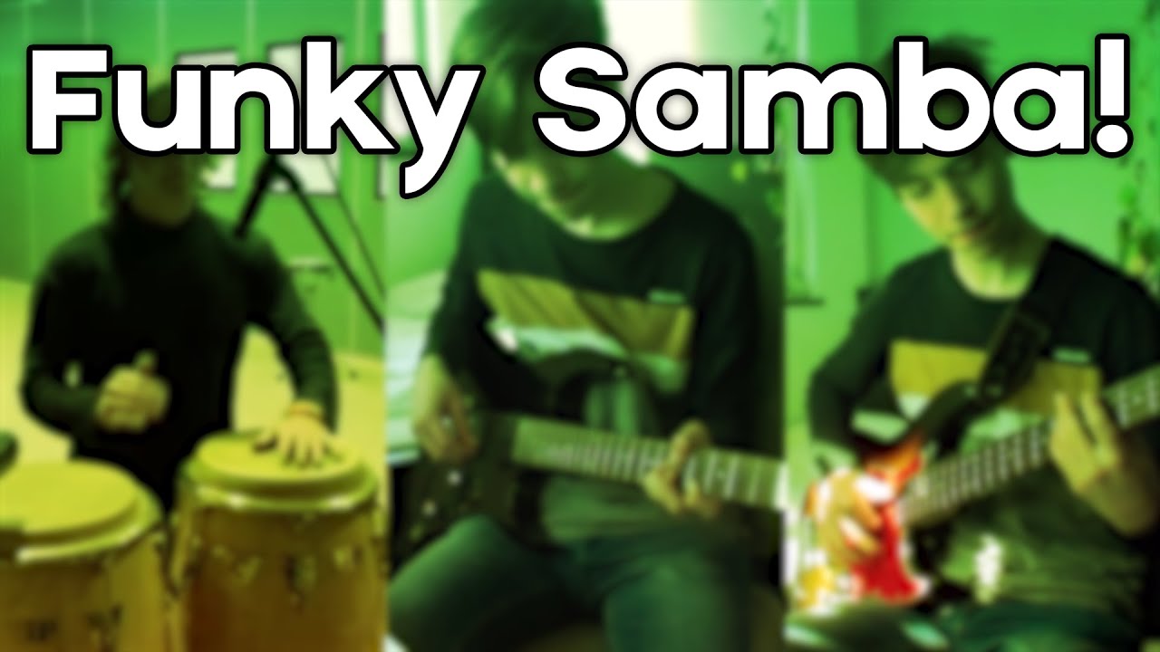 Funky Samba Trip /// Original song!