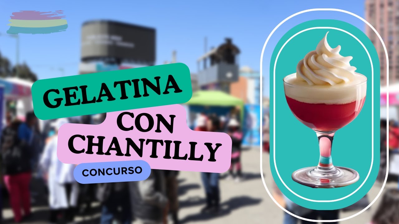 GELATINA con CHANTILLY,  un POSTRE POPULAR