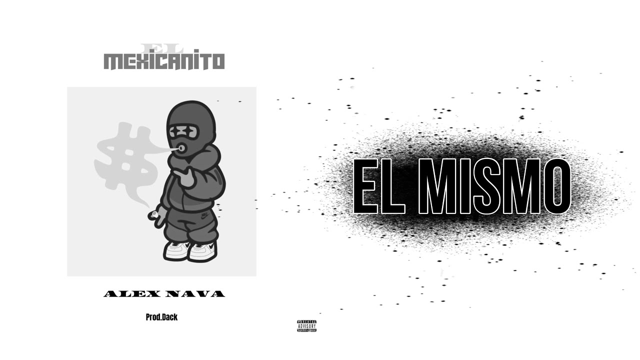 Alex Nava-EL MISMO /(&ldquo;El Mexicanito&rdquo;)