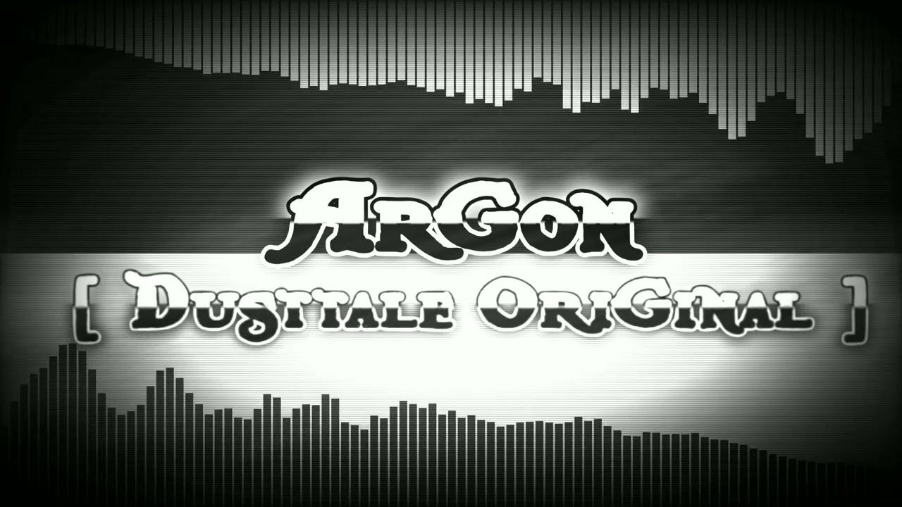 Argon  [ Dusttale Original ]