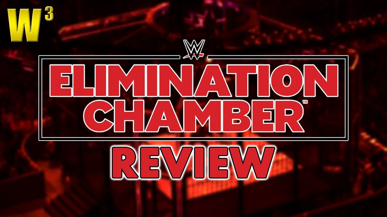WWE Elimination Chamber 2018 Review | Wrestling With Wregret