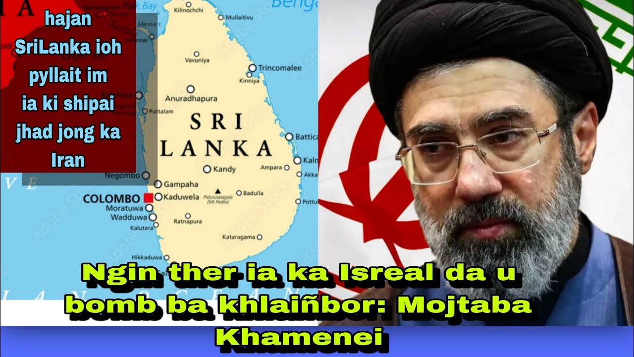 Shimti u Mojtaba Khamenei kum u khlieh Nongsynshar ka Iran