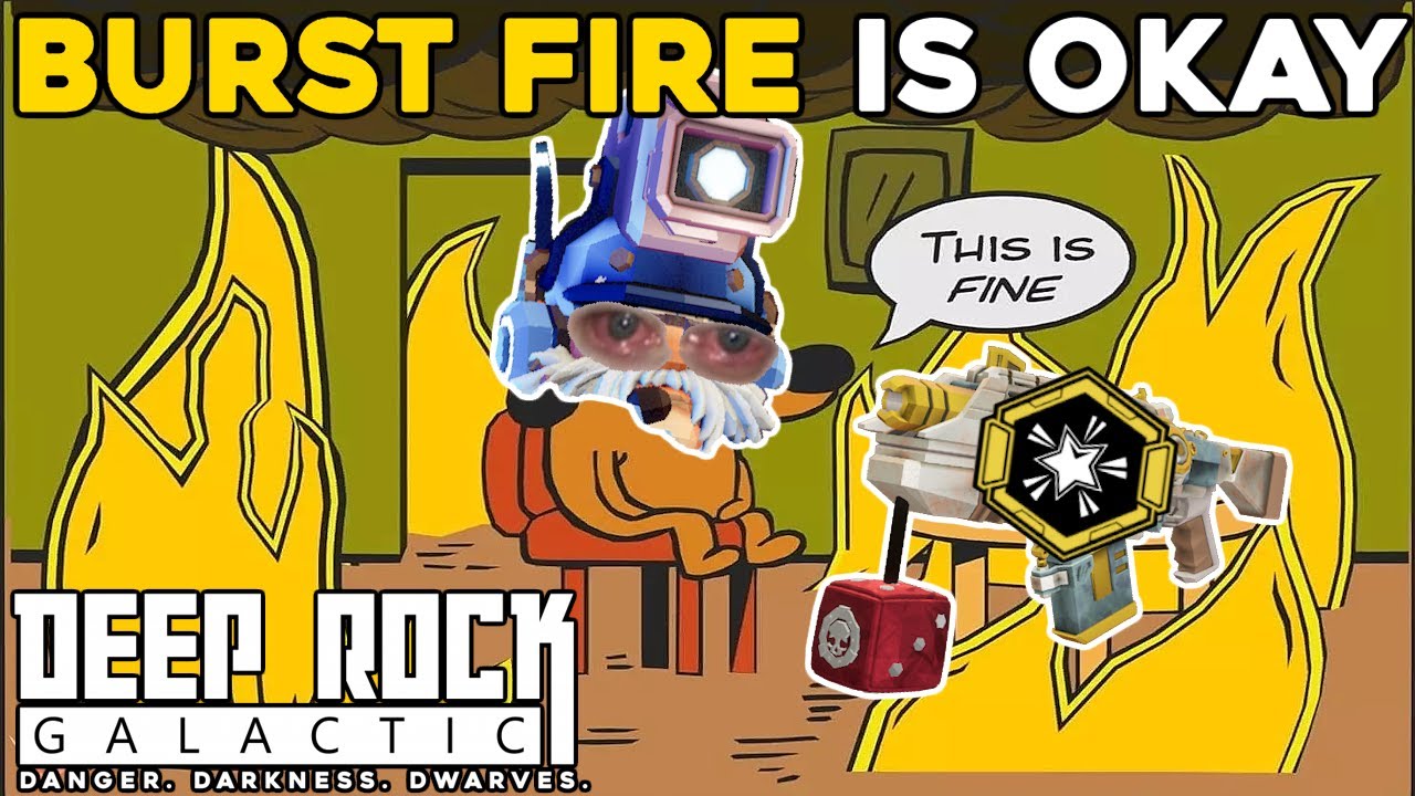 Burst Fire Is Okay | Deep Rock Galactic