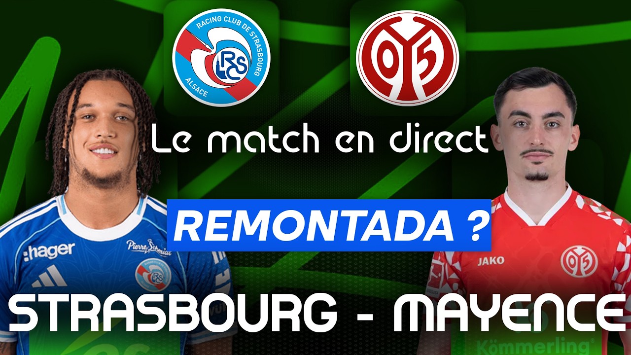 STRASBOURG - MAYENCE : Le Match en Direct ! (Football - Conference League) - COMMENT&Eacute;