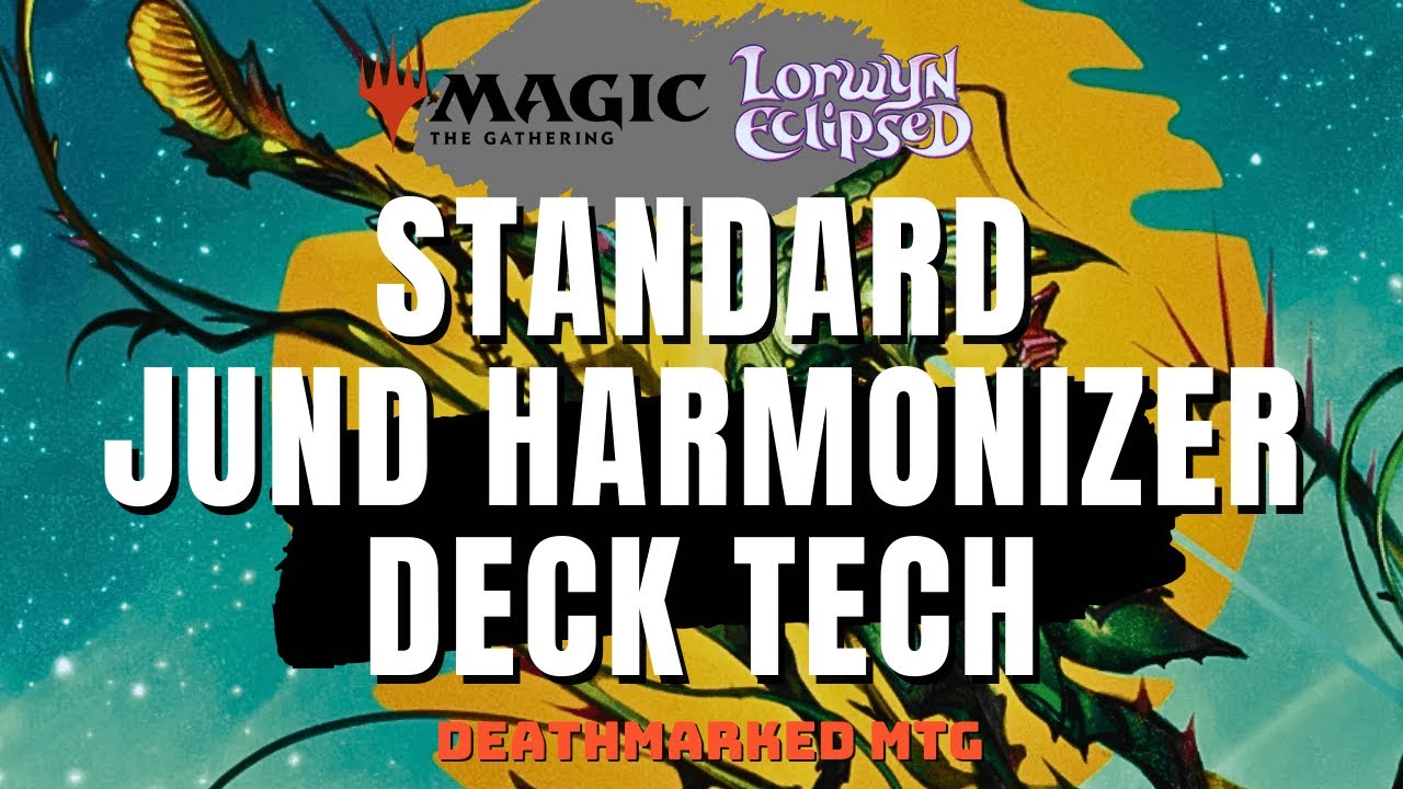 How About a Variant? Jund Harmonizer - Post-Pro Tour Lorwyn Eclipsed Standard Deck Tech