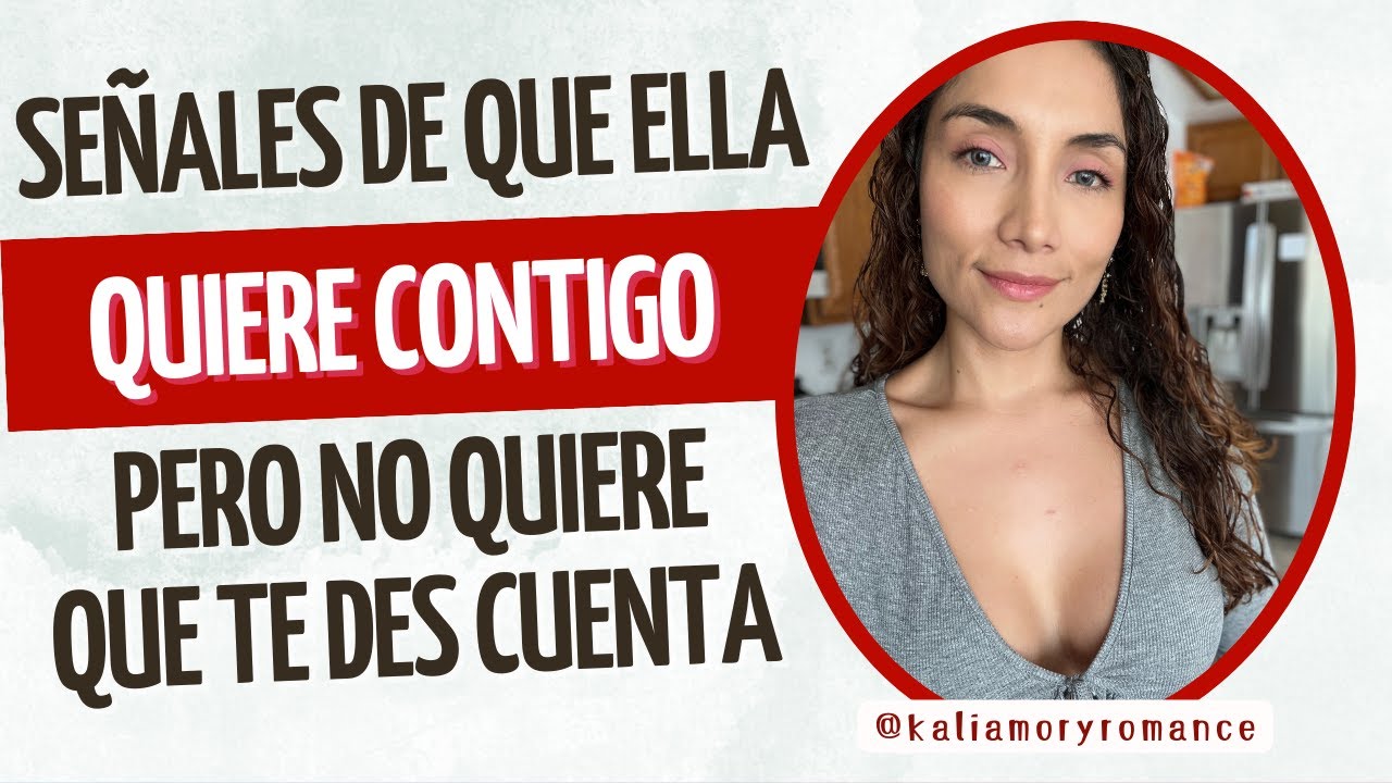 Así actúa una mujer que quiere contigo pero no quiere que te des cuenta (Ella te ama en secreto)