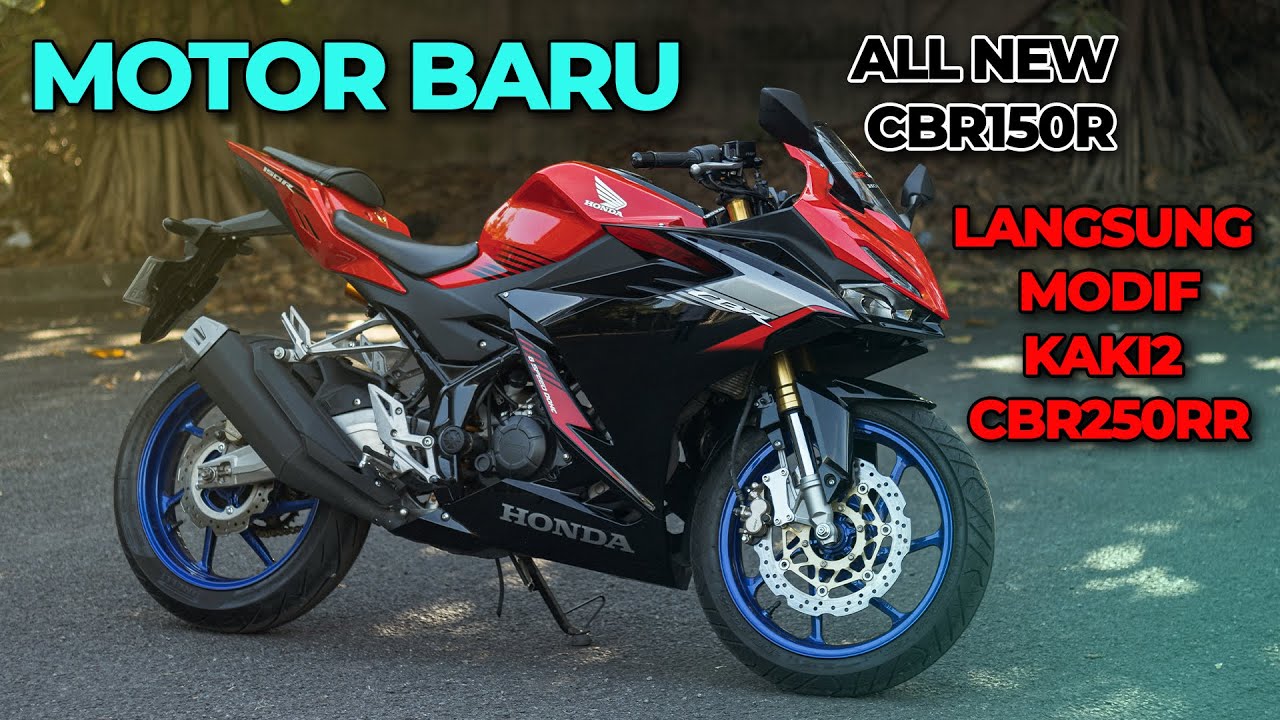 ALL NEW CBR 150R 2021 MODIF KAKI KAKI CBR 250RR