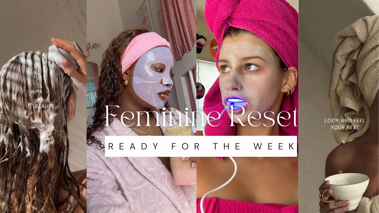 The ULTIMATE Feminine Reset | Become That Girl Every Sunday