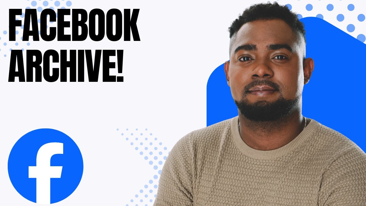 How to See Your Facebook Archive (Posts, Stories & Activity)
