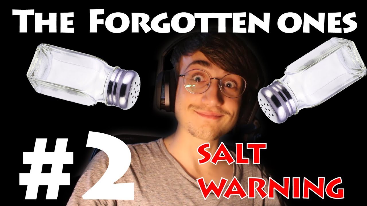 The Forgotten Ones #2 - SALT WARNING!