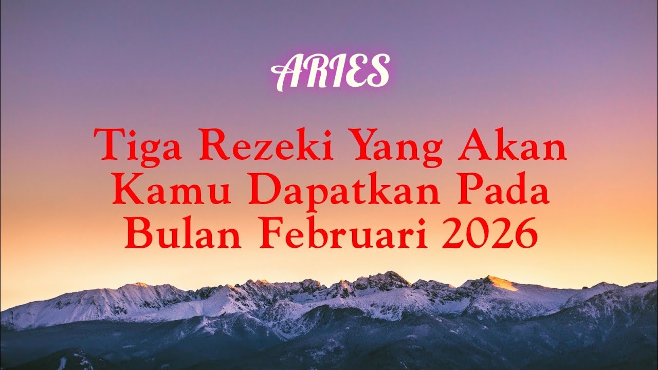 Rezeki Aries 🌾 : Tiga Rezeki Yang Akan Kamu Dapatkan Pada Bulan Februari 2026 | TAROT