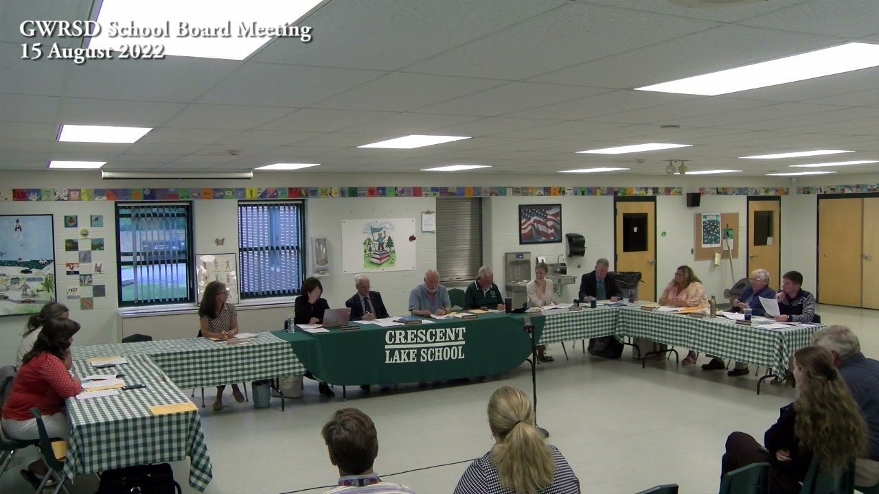 15 August 2022 Governor Wentworth Regional School District (GWRSD) School Board Meeting
