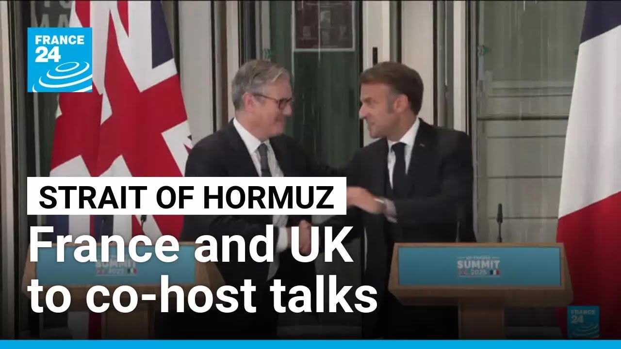 France and UK to co-host Hormuz shipping security talks &bull; FRANCE 24 English