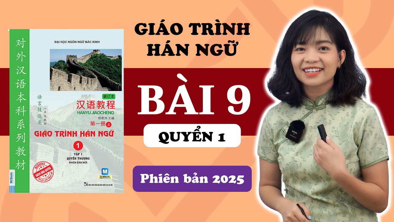 Giáo trình Hán ngữ - Bài 9 | Phiên Bản Mới | ANFA - Tiếng Trung cho người bắt đầu