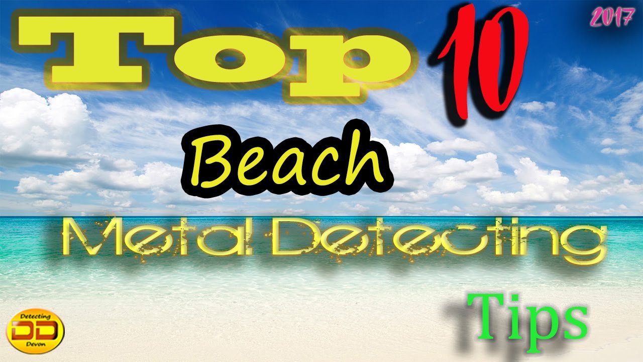Top 10 Beach METAL DETECTING Tips EVER! Socials
