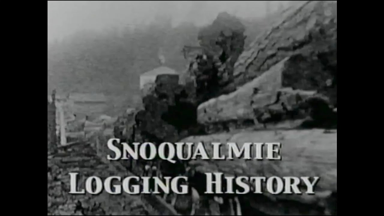 Exploration Northwest - 1969 Snoqualmie Logging History - Don McCune