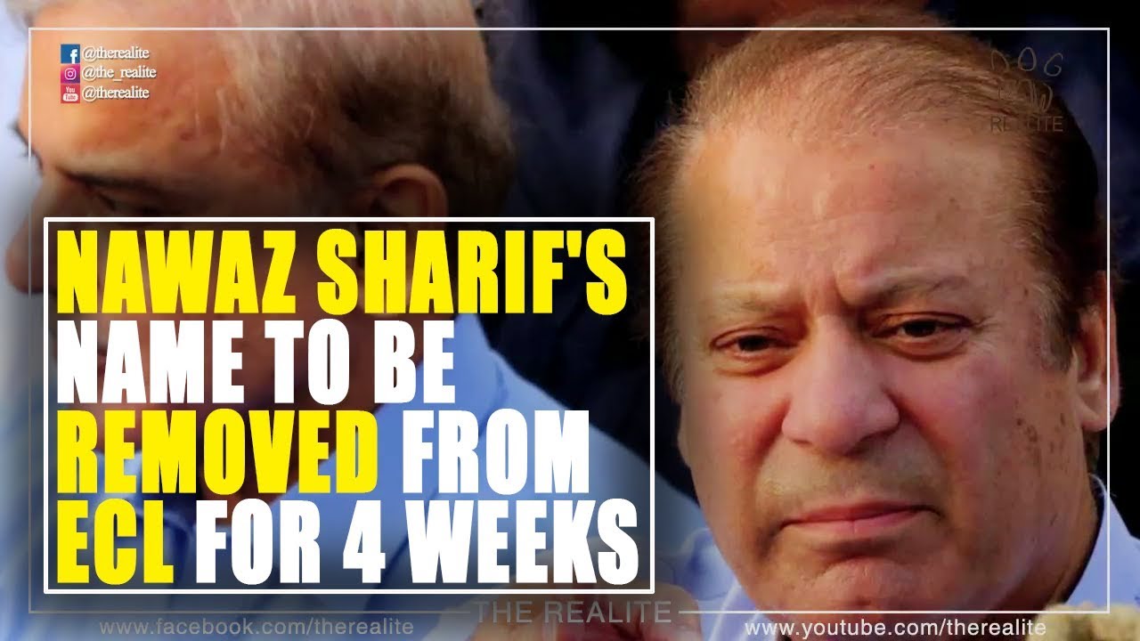 Nawaz Sharif's name to be removed from ECL | Latest News | In Urdu | The Realite