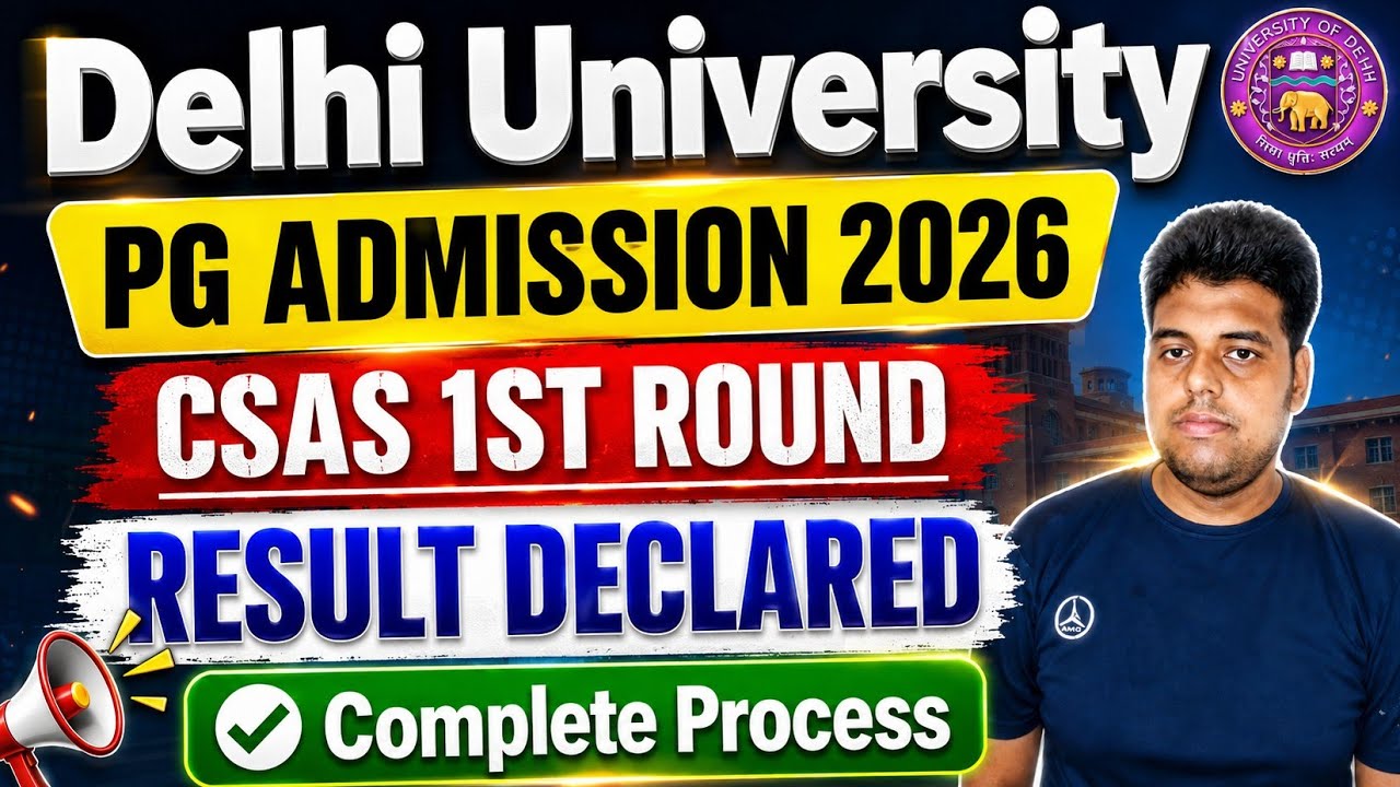 DU PG Admission 1st Round CSAS Seat Allotment Result Declared 2026 | Complete Process