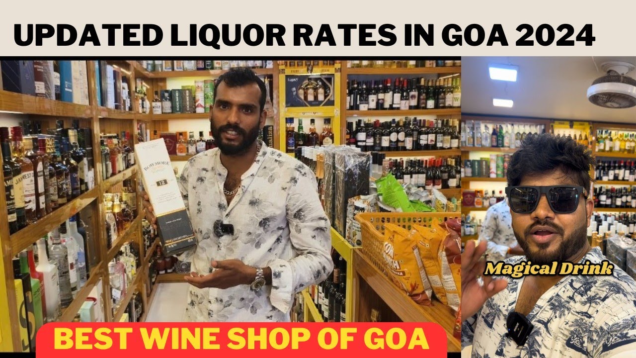 UPDATED LIQUOR ( DARU ) RATES 2024 IN GOA - WHISHKY, SINGLE MALTS, KAJU FENNY, RUM, UNIQUE LIQUORS