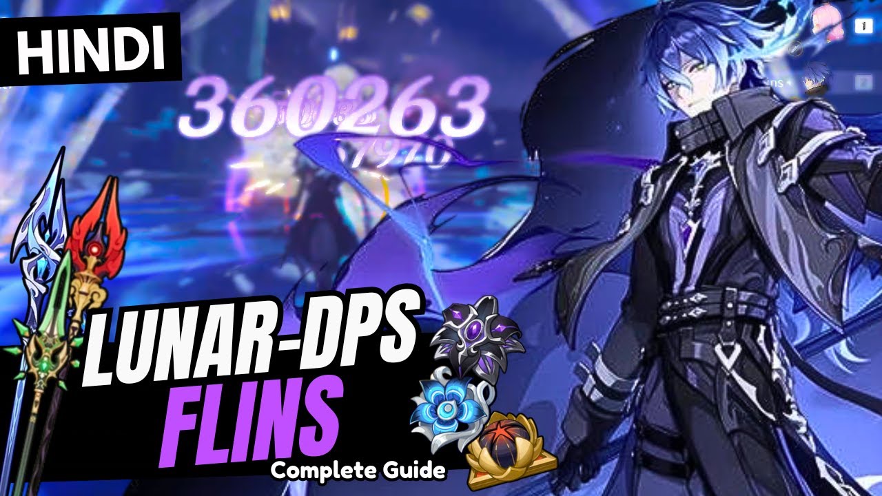 [Hindi] LUNAR DPS FLINS GUIDE! Best Flins Build - Artifacts, Weapons & Teams | Genshin Impact