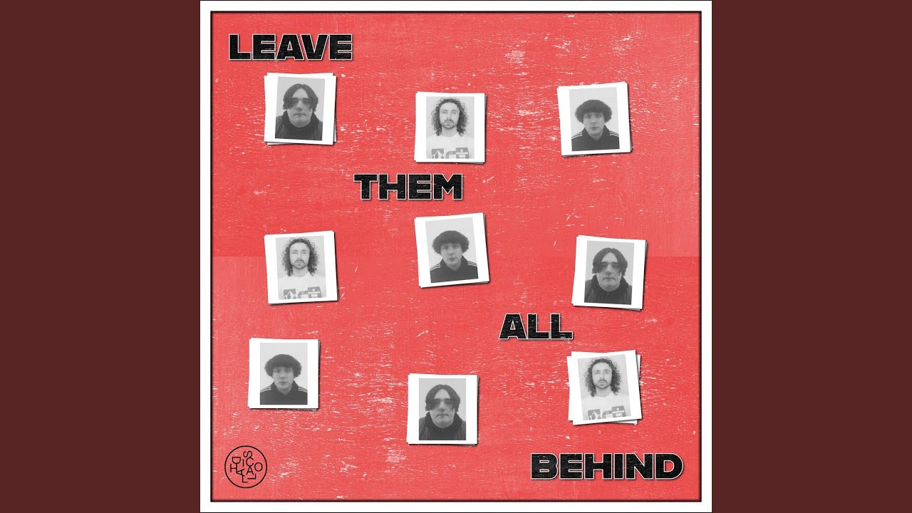 Leave Them All Behind