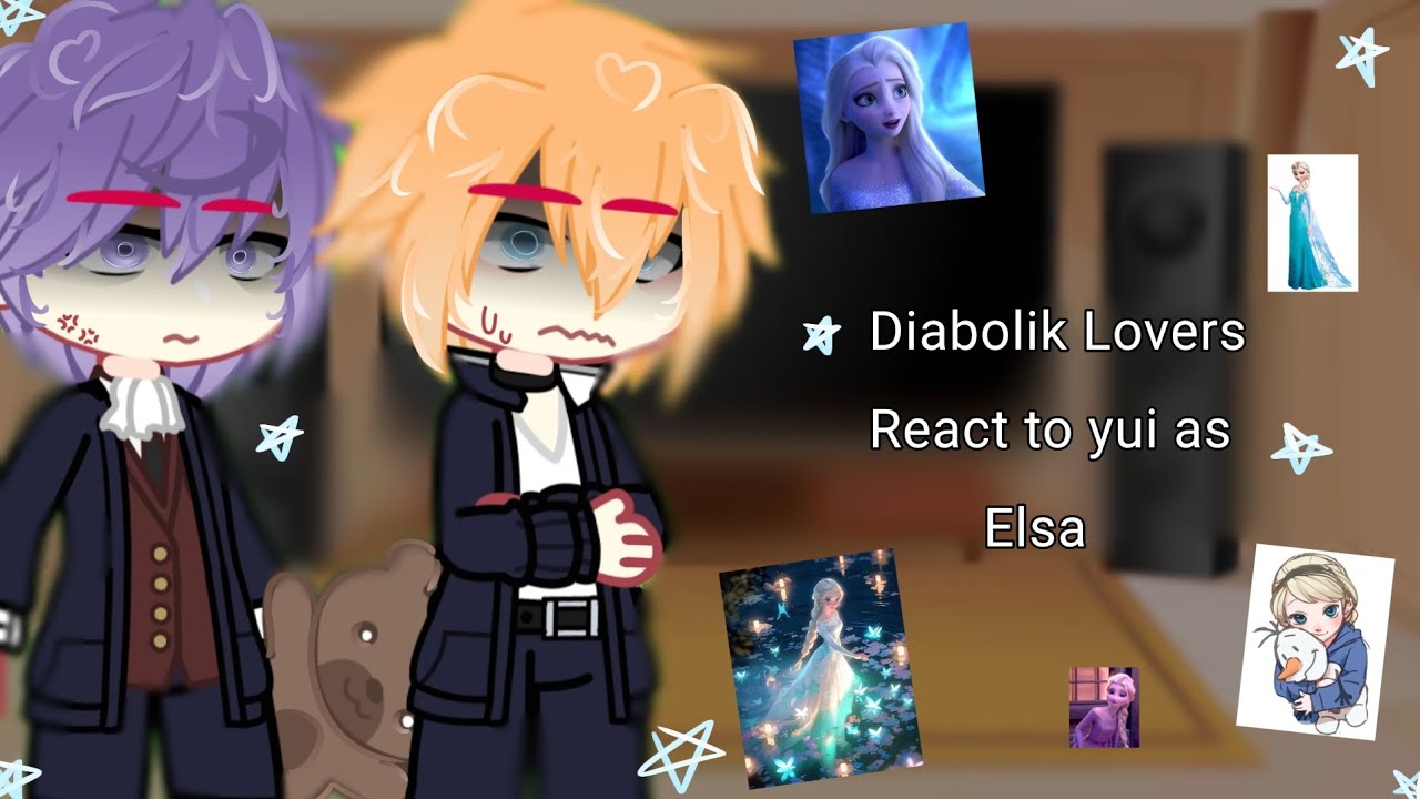 • 🌹🥀 Diabolik Lovers React to yui as Elsa 🥀🌹• |1/2| [🇺🇸 - 🇪🇸]