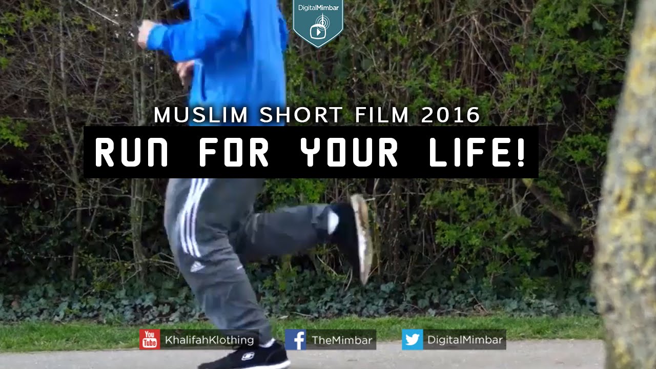 Run for Your Life! | Muslim Short Film 2016
