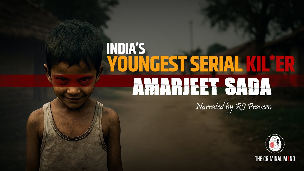 Amarjeet Sada Case Explained | India&rsquo;s Youngest Serial Killer | Bihar True Crime Story | RJ Praveen