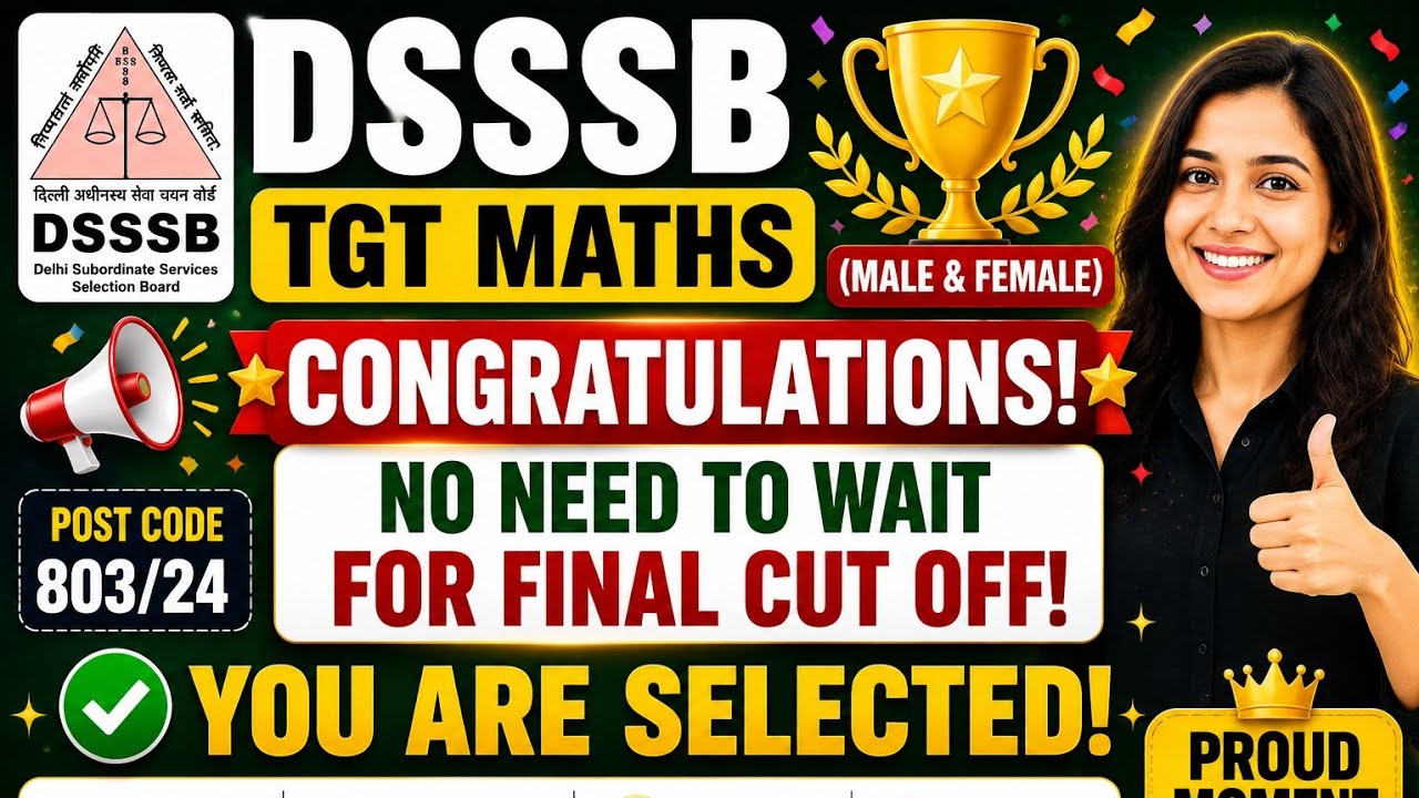 Final CUT OFF PREDICTION DSSSB TGT MATHS || POST CODE 803/24 || FILL DOSSIER SURE SELECTION #dsssb