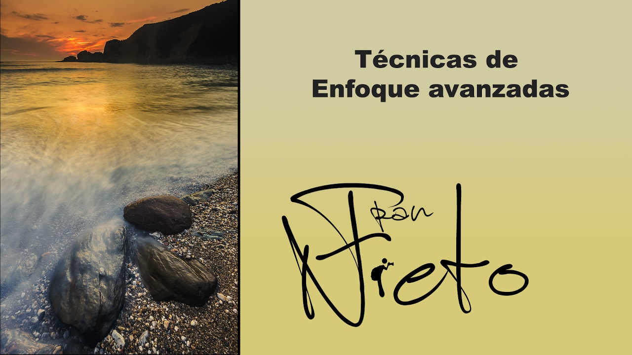 4 Tutorial nitidez. Técnicas de enfoque avanzadas. HD Fran Nieto