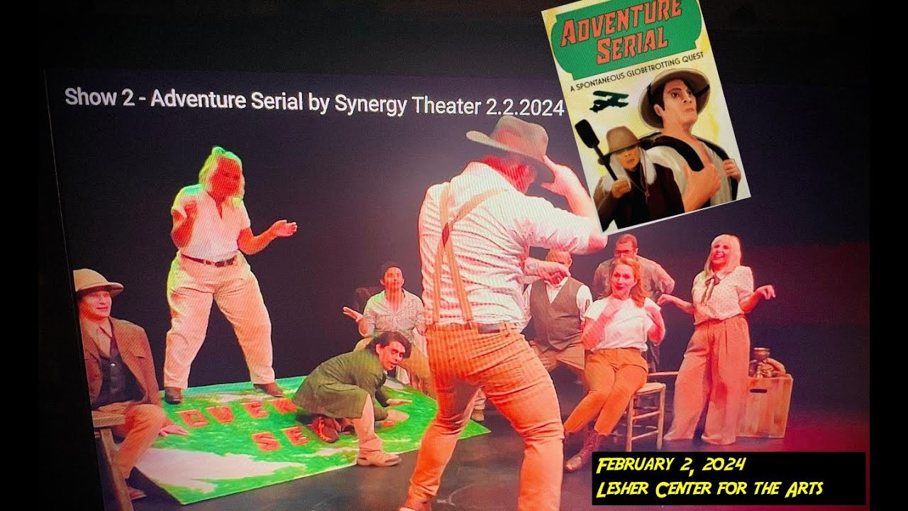 Show 2 - Adventure Serial by Synergy Theater 2.2.2024 🔫 🩸