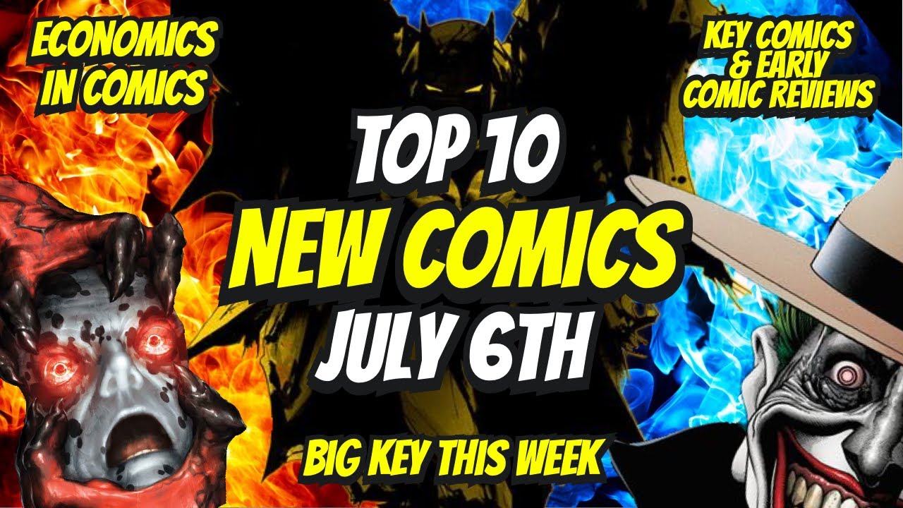 TOP 10 New Comic Books 🤮 July 6th 2022 🔥COMIC REVIEWS, COVERS, & KEYS🔥