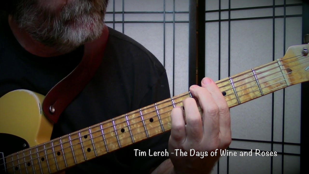 Tim Lerch -  The Days of Wine and Roses - Solo Guitar