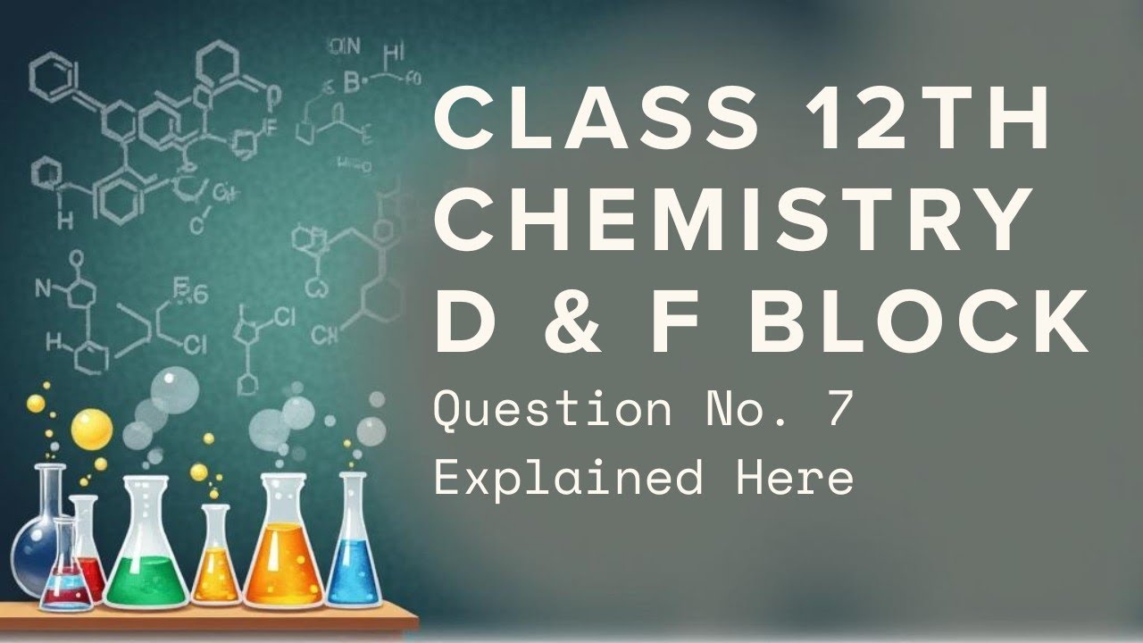 Q no. 7 class 12th chemistry D and F block elements #ncertsolutions #chemistry 