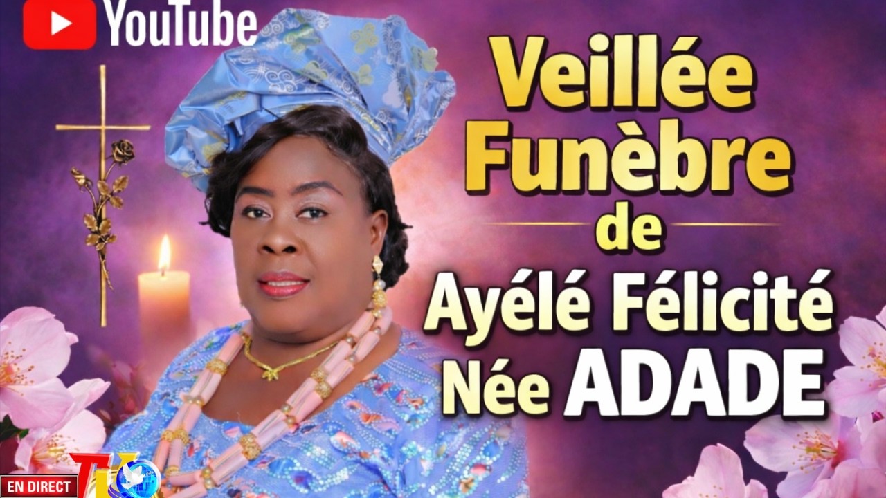 🔴LIVE | VEILLEE FUNEBRE DE MAMAN Ayélé Félicité ADADE | Aklakou