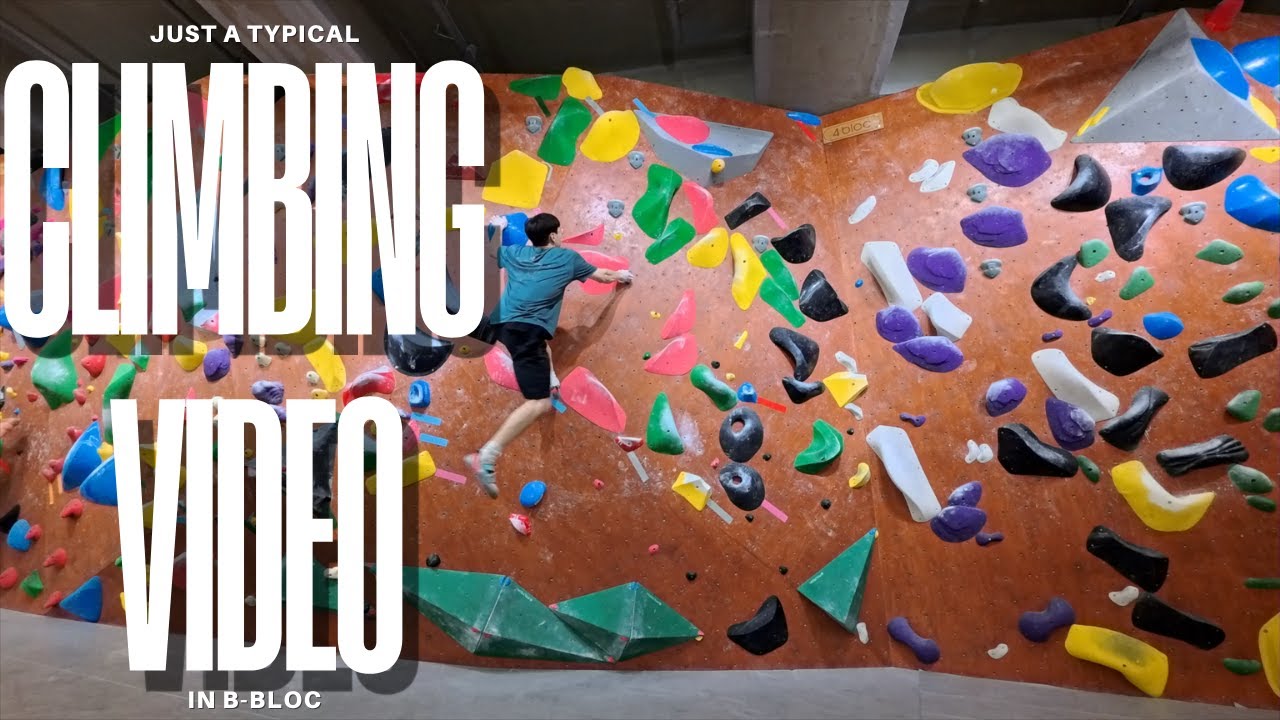 Just a Typical Climbing Video in B-Bloc