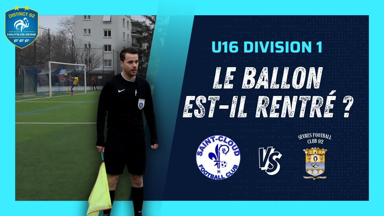 Je prends une décision qui influence mon arbitre central. ST CLOUD F.C vs SEVRES F.C 92 en U16 D1