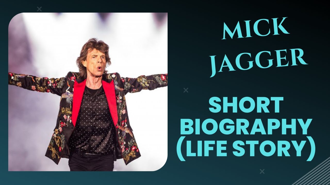 Mick Jagger- Short Biography (Life Story)