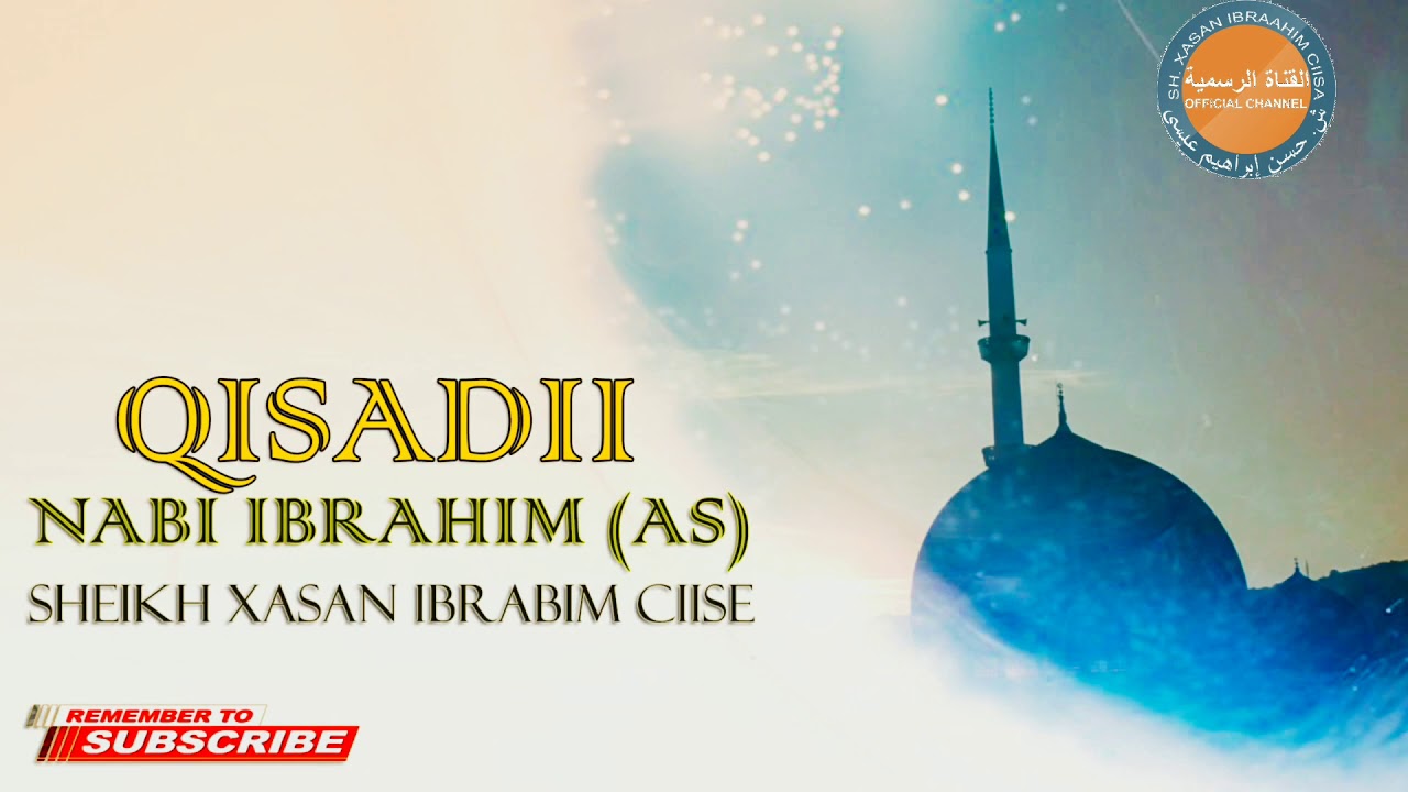 QISADII NABI IBRAAHIM SHEQ XASAN IBRAAHIM CIISE