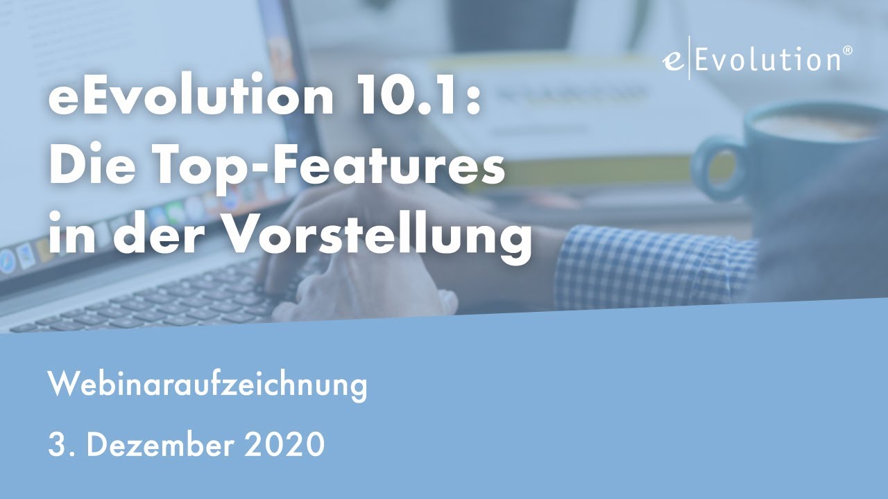 eEvolution 10 1   Die Top Features in der Vorstellung