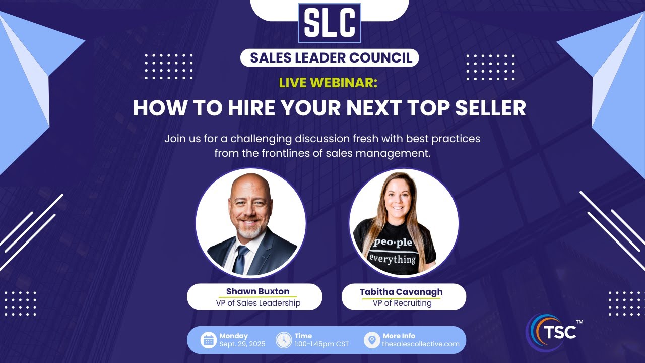 Sales Leader Council: How To Hire Your Next Top Seller