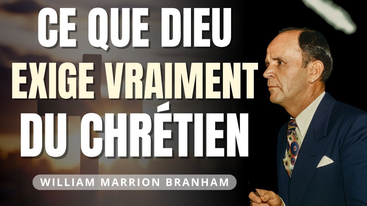 Ce que Dieu exige vraiment de ceux qui veulent Le suivre | William Branham