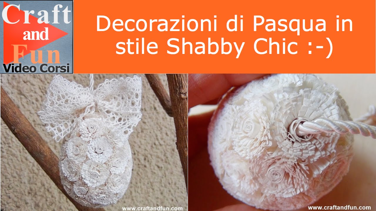 Decorazioni di Pasqua Shabby Chic - Riciclo Creativo della carta
