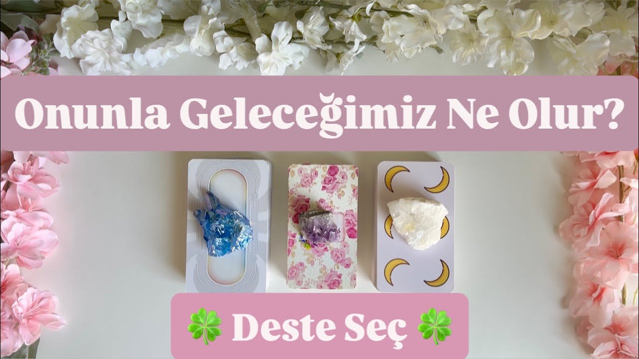 Geleceğimde Var Mı?❣️💍 Kaderimiz Bir Mi?💍 Onunla Aramızda Ne Olur? Aklımdaki Kişi Tarot 👩‍❤️‍👨