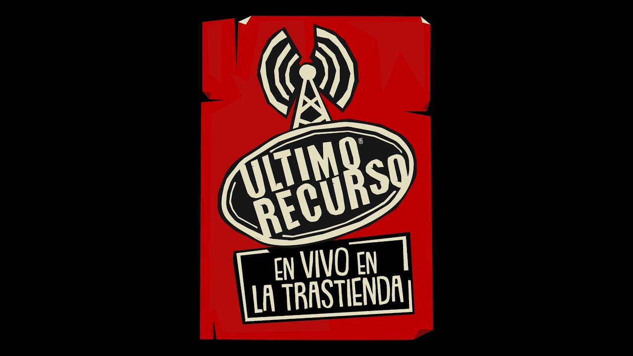 Ultimo Recurso - en vivo en LA TRASTIENDA