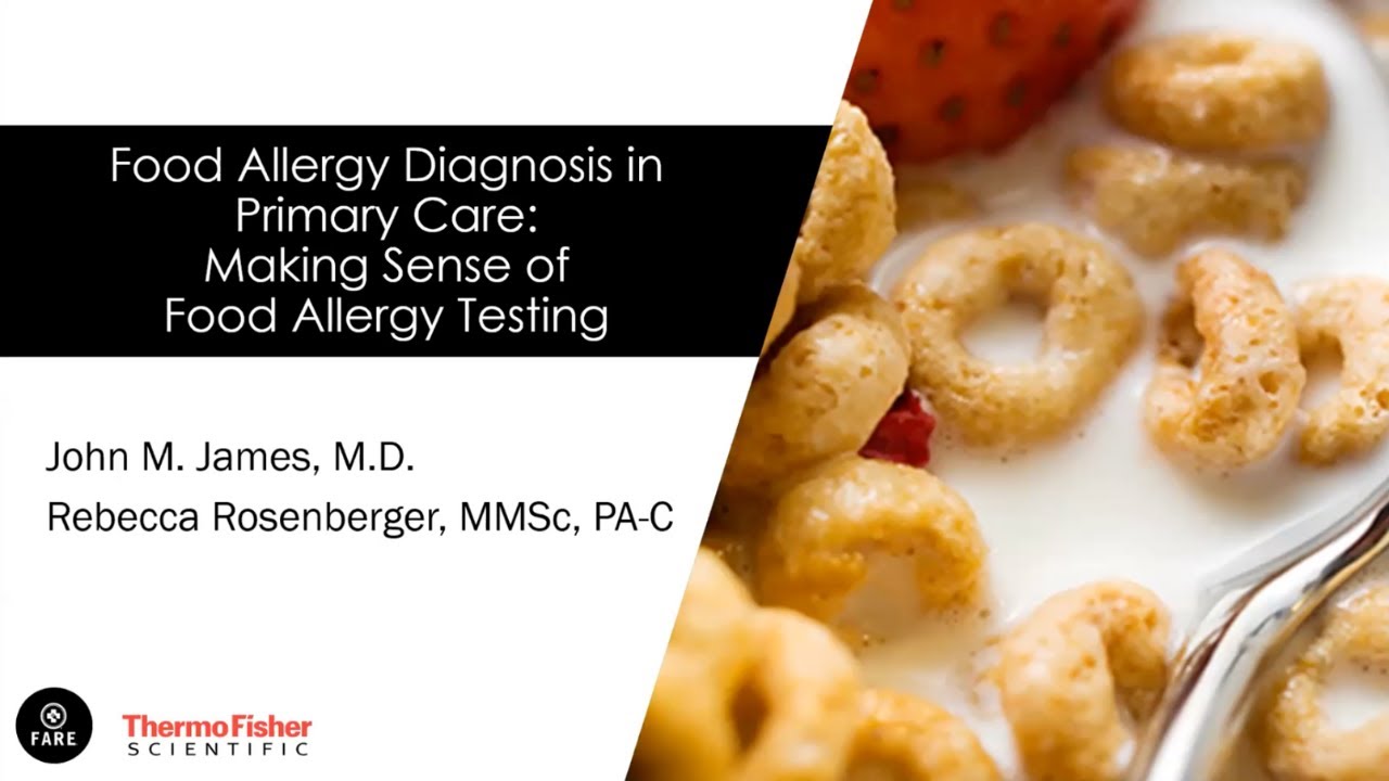 Food Allergy Diagnosis in Primary Care: Making Sense of Food Allergy Testing