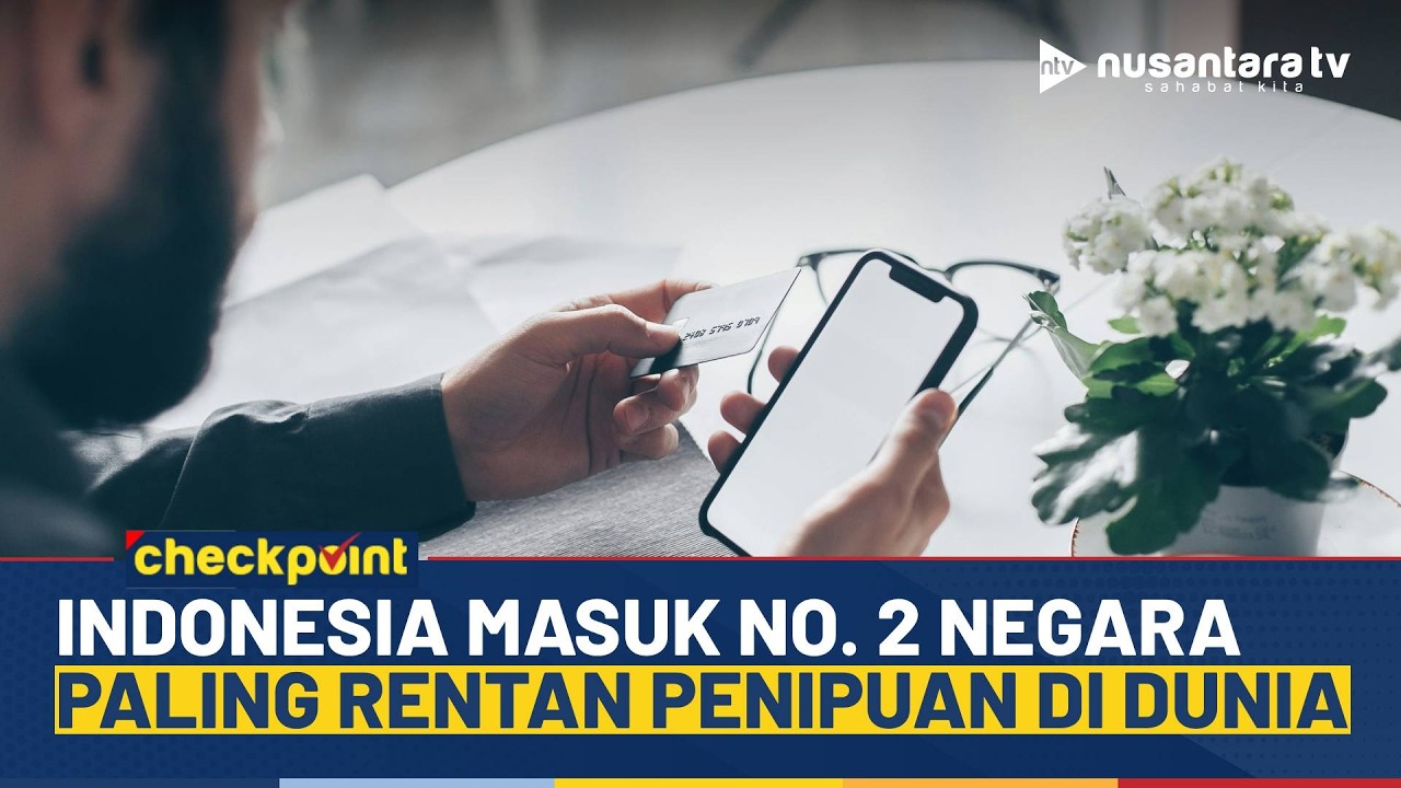 [LIVE] Global Fraud Index 2025: Indonesia Negara Kedua Risiko Penipuan Tertinggi | NTV CHECKPOINT