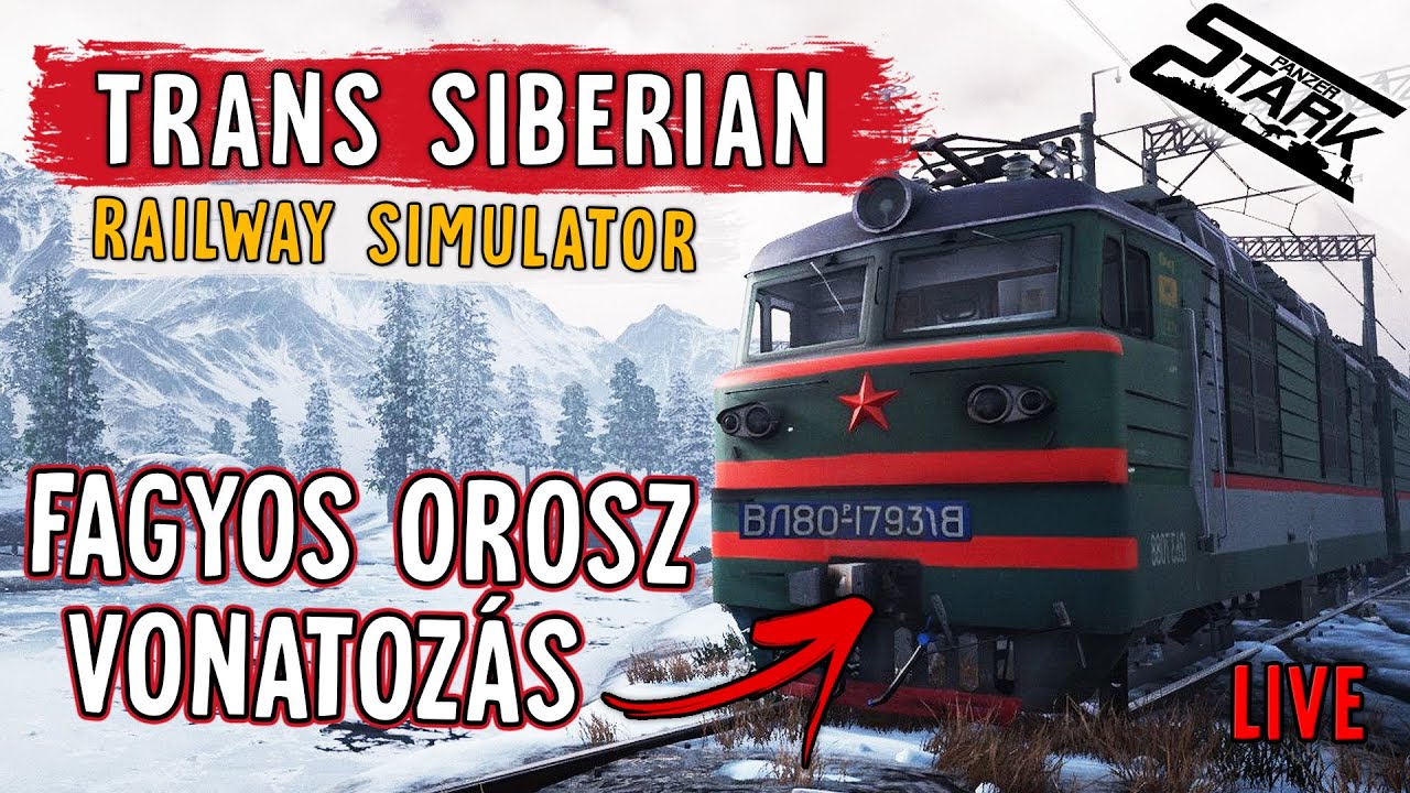 Trans-Siberian Railway Simulator - 1.Rész (A Fagyos Orosz Vasutas Kalandok) - Stark LIVE